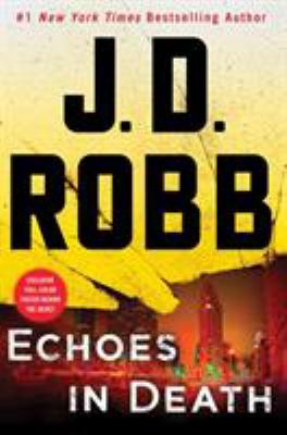 Echoes in death : an Eve Dallas novel