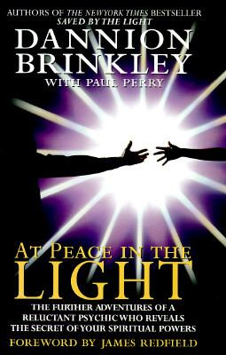 At Peace in the Light : the further adventures of a reluctant psychic who reveals the secret of your spiritual powers