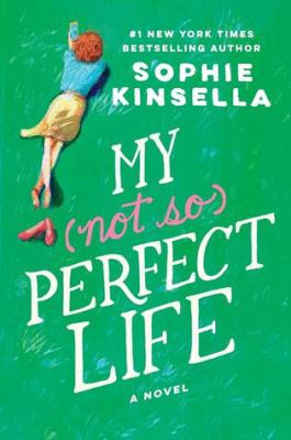 My not so perfect life : a novel