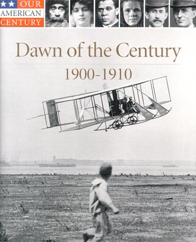 Dawn of the century : 1900-1910