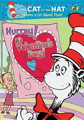 The cat in the hat knows a lot about that! Hurray! It's Valentine's Day! /