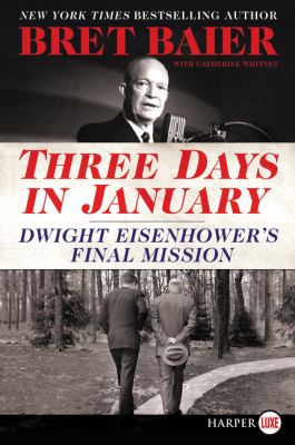 Three days in January : Dwight Eisenhower's final mission
