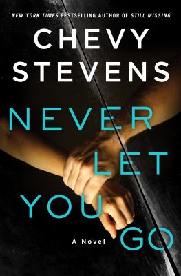 Never let you go : a novel