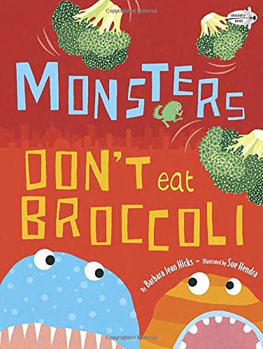 Monsters don't eat broccoli