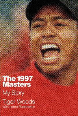 The 1997 Masters : my story