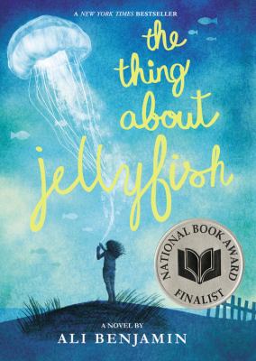 The thing about jellyfish : a novel