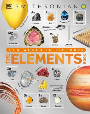 The elements book : a visual encyclopedia of the periodic table