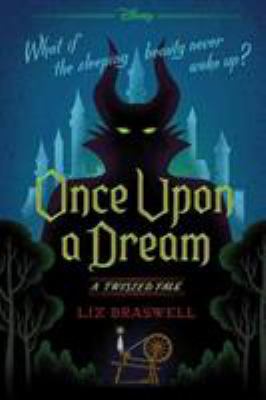 Once upon a dream : a twisted tale