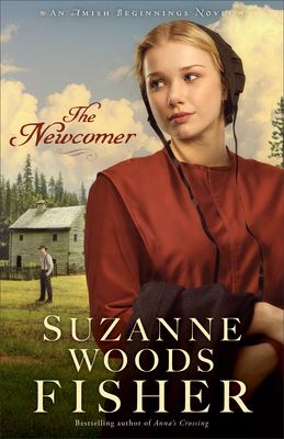 The newcomer : an Amish beginnings novel