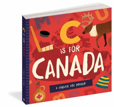 C is for Canada : a Canuck ABC primer