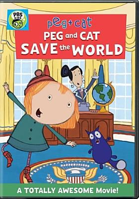 Peg+Cat. Peg and Cat save the world.