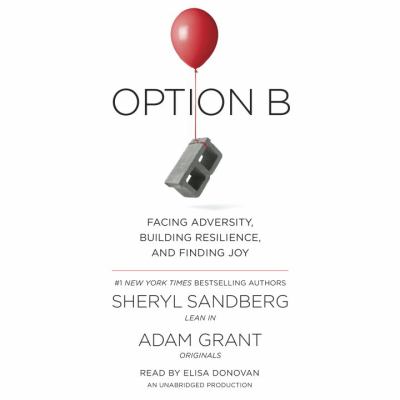 Option B : facing adversity, building resilience and finding joy