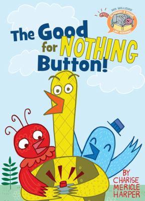 The good for nothing button!