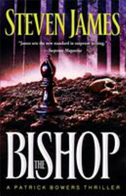 The bishop : a Patrick Bowers thriller