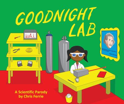 Goodnight lab : a scientific parody