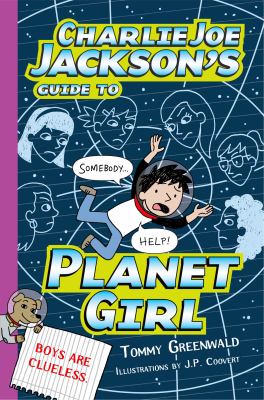 Charlie Joe Jackson's guide to planet girl