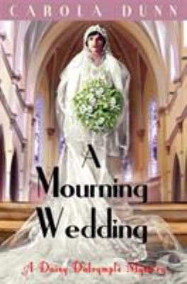 A mourning wedding : a Daisy Dalrymple mystery