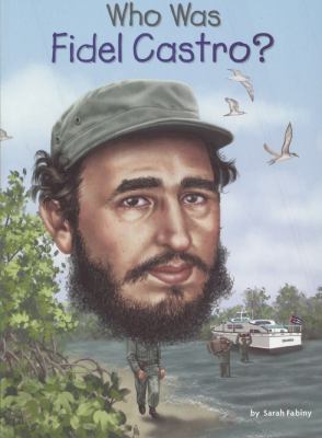 Who was Fidel Castro?