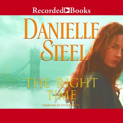 The right time : a novel