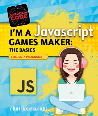I'm a JavaScript games maker. The basics /