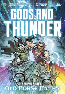 Gods and thunder : a graphic novel of old norse myths.