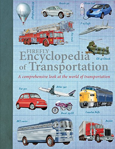 Firefly transportation encyclopedia : a comprehensive look at the world of transportation