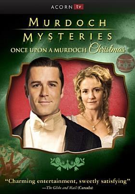 Murdoch mysteries. Once upon a Murdoch Christmas /