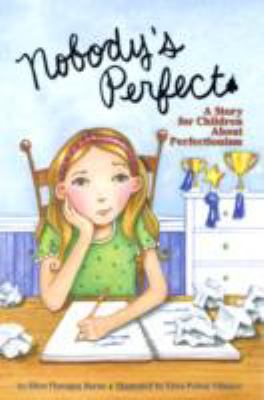 Nobody's perfect : a story for children about perfectionism