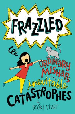 Frazzled. : ordinary mishaps and inevitable catastrophes. 02 :