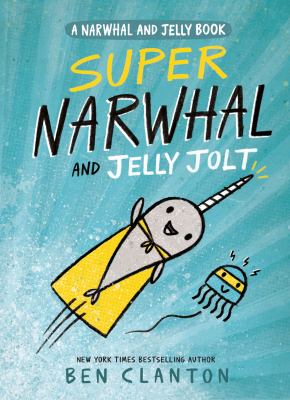 A Narwhal and Jelly book. Vol. 2, Narwhal and Jelly jolt