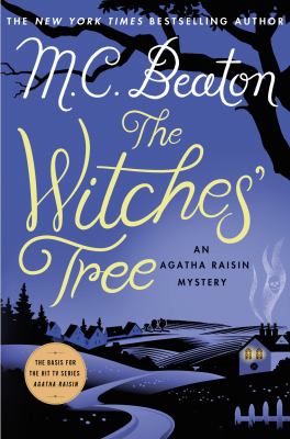 The witches' tree : an Agatha Raisin mystery