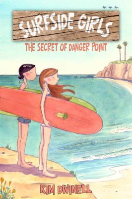 Surfside girls. : The secret of Danger Point. 01 :
