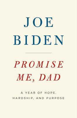 Promise me, Dad : a year of hope, hardship, and purpose