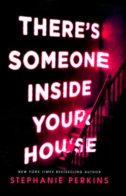 There's someone inside your house : a novel