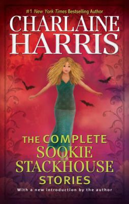 The complete Sookie Stackhouse stories