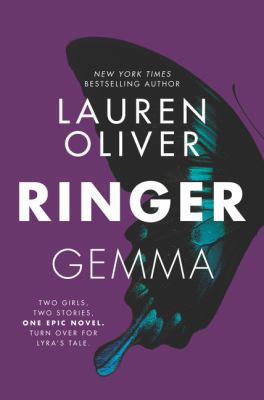 Ringer : Gemma ; Ringer : Lyra