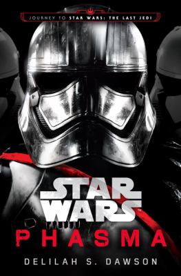 Phasma : Journey to Star Wars: the Last Jedi