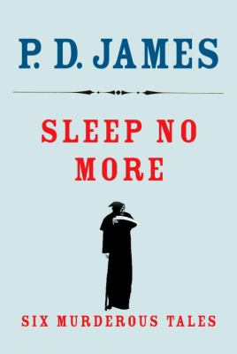 Sleep no more : six murderous tales