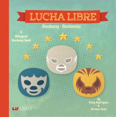 Lucha libre : anatomy / anatomia