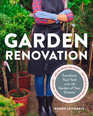 Garden renovation : transform your yard into the garden of your dreams