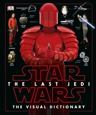 The last Jedi : the visual dictionary