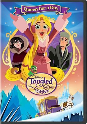 Tangled the series. Queen for a day /