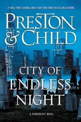 City of endless night : a Pendergast novel