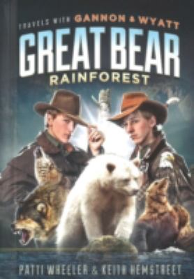 Travels with Gannon & Wyatt. Great Bear Rainforest /