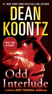 Odd interlude : a special Odd Thomas adventure