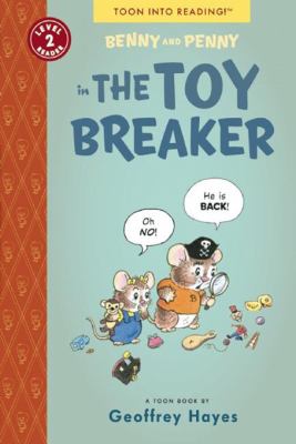 Benny and Penny in The toy breaker : a Toon Book