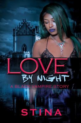 Love by night : a Black Vampire story