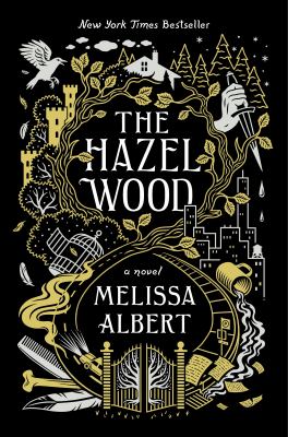 The Hazel Wood : a novel