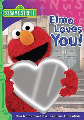 Sesame Street. Elmo loves you