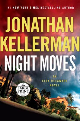 Night moves : an Alex Delaware novel